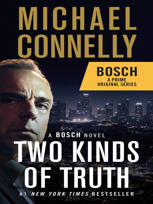 Title details for Two Kinds of Truth by Michael Connelly - Available